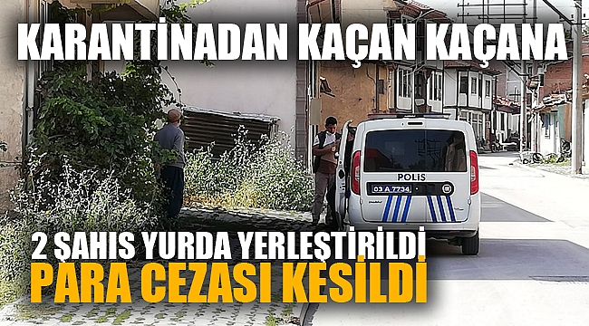 Bolvadin’de karantinadan kaçan iki şahsı polis sokakta yakaladı 