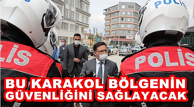 BU KARAKOL BÖLGENİN GÜVENLİĞİNİ SAĞLAYACAK