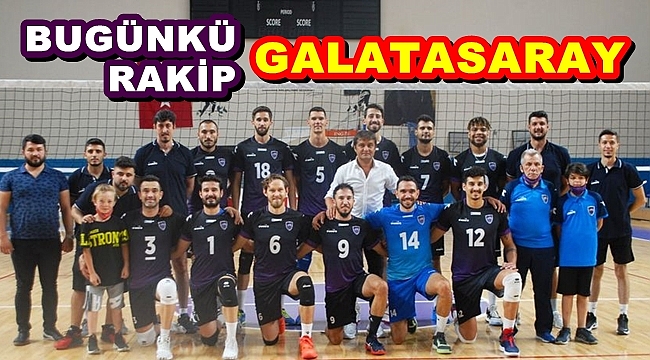 BUGÜNKÜ RAKİP GALATASARAY