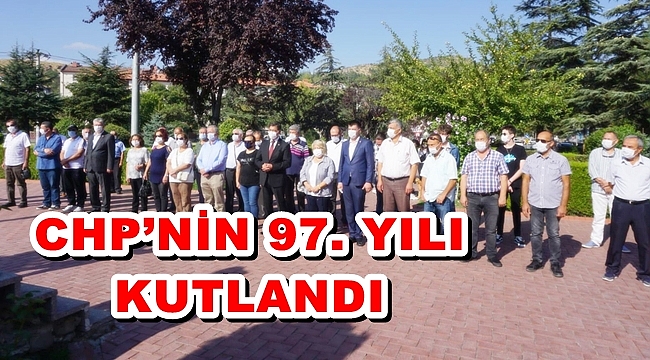CHP’NİN 97. KURULUŞ YILI KUTLANDI