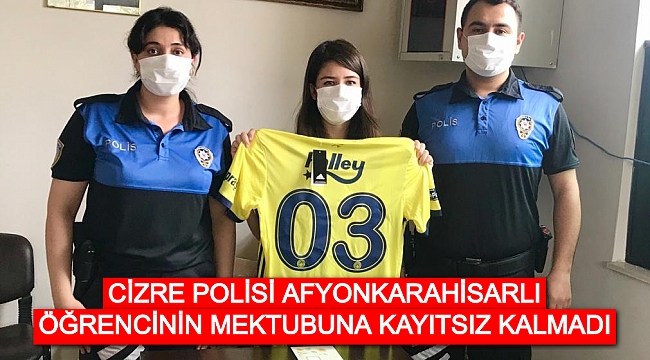 CİZRE POLİSİ AFYONKARAHİSARLI ÖĞRENCİNİN MEKTUBUNA KAYITSIZ KALMADI
