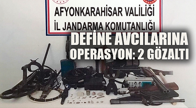 DEFİNE AVCILARINA OPERASYON