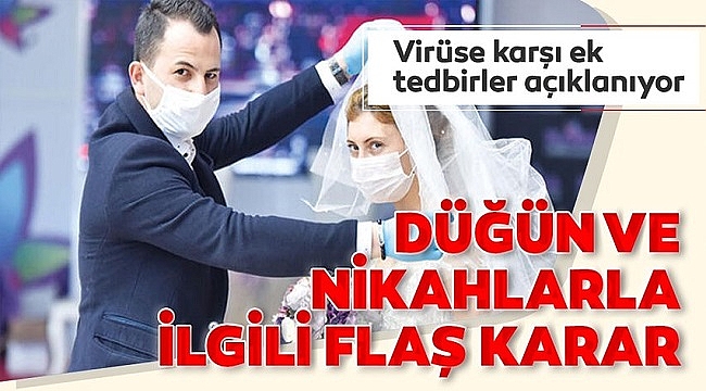 DÜĞÜNLERE KISITLAMA GETİRİLDİ