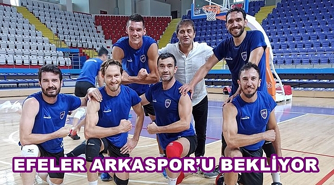 EFELER ARKASPOR’U BEKLİYOR