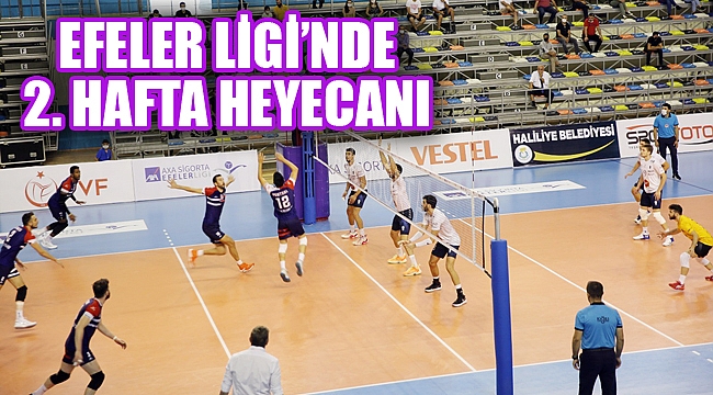 EFELER LİGİ’NDE 2. HAFTA HEYECANI