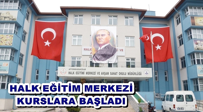 HALK EĞİTİM MERKEZİ KURSLARA BAŞLADI