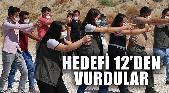 HEDEFİ 12'DEN VURDULAR