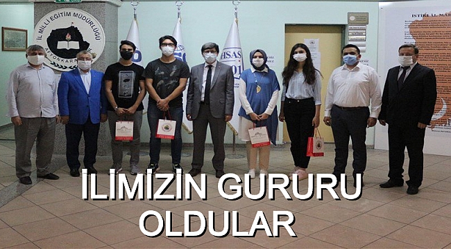 İLİMİZİN GURURU OLDULAR