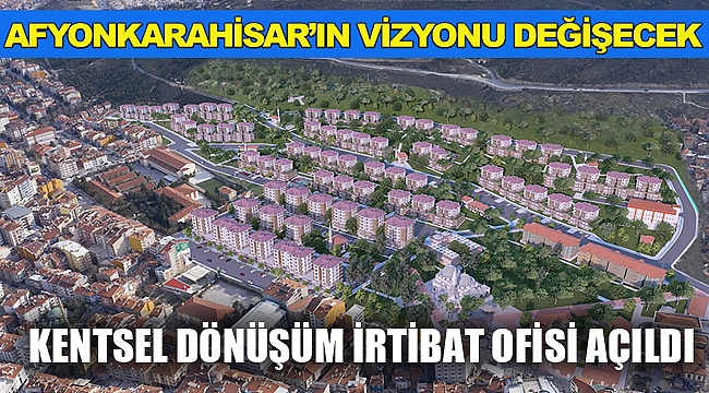 KENTSEL DÖNÜŞÜM İRTİBAT OFİSİ AÇILDI