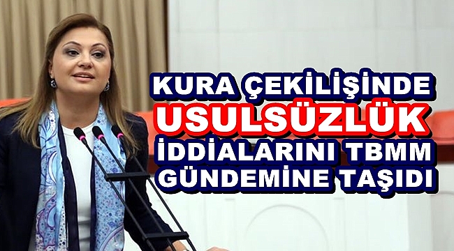 KÖKSAL, “TYP KURALARINDAKİ USULSÜZLÜK” İDDİALARINI MECLİS GÜNDEMİNE TAŞIDI