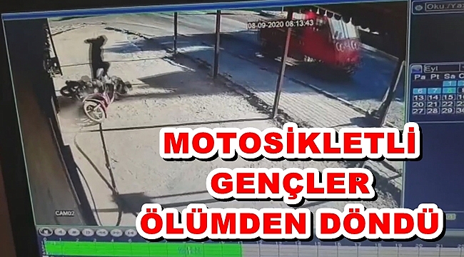 MOTOSİKLETLİ GENÇLER ÖLÜMDEN DÖNDÜ