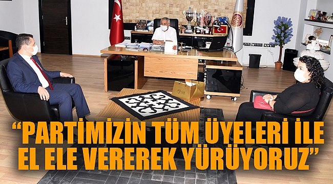 “PARTİMİZİN TÜM ÜYELERİ İLE EL ELE VEREREK YÜRÜYORUZ”