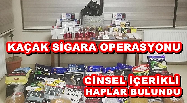 Polisten kaçak sigara ve cinsel içerikli hap operasyonu