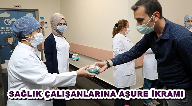 SAĞLIK ÇALIŞANLARINA AŞURE İKRAMI