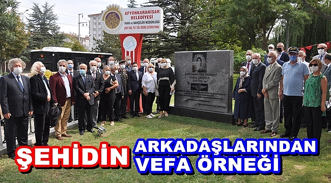 ŞEHİDİN ARKADAŞLARINDAN VEFA ÖRNEĞİ