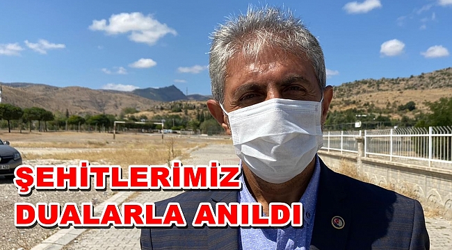 ŞEHİTLERİMİZ DUALARLA ANILDI