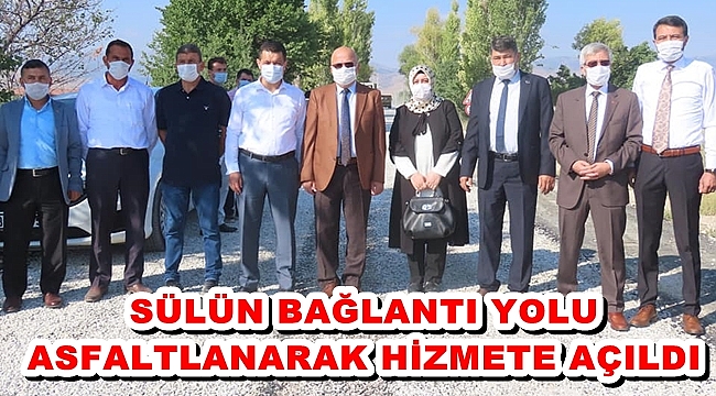 SÜLÜN BAĞLANTI YOLU ASFALTLANARAK HİZMETE AÇILDI