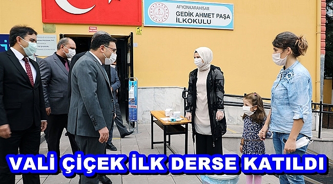 VALİ ÇİÇEK İLK DERSE KATILDI