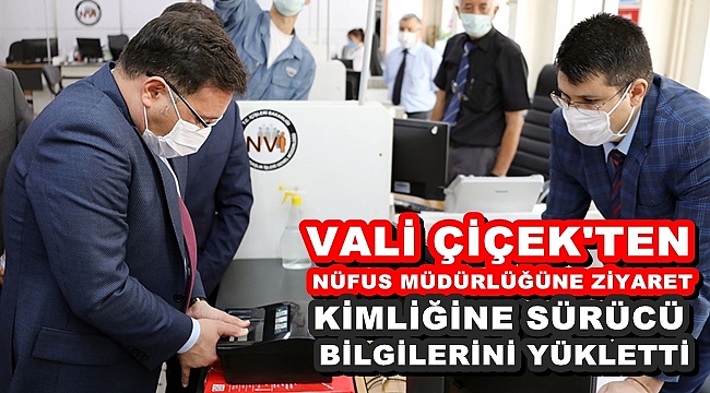 Vali Gökmen Çiçek, kimlik kartına ehliyet bilgilerini yükletti