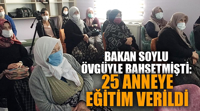 25 ANNE VE ANNE ADAYINA EĞİTİM VERİLDİ