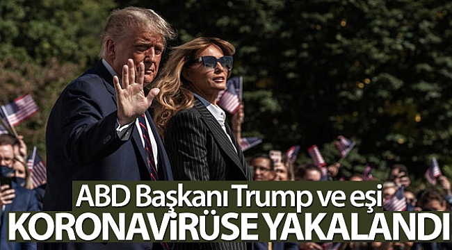 ABD Başkanı Trump ve eşi koronavirüse yakalandı