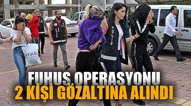 Afyonkarahisar'da fuhuş operasyonu