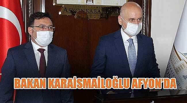 Bakan Karaismailoğlu Afyonkarahisar'da