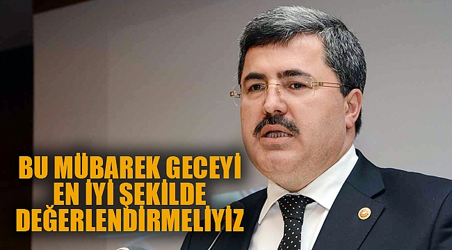BU MÜBAREK GÜNÜ EN İYİ ŞEKİLDE DEĞERLENDİRMELİYİZ