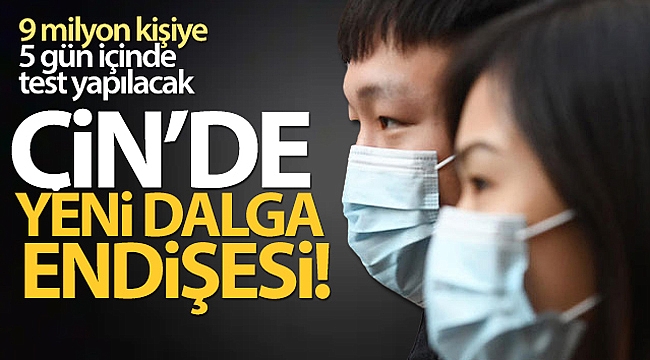 Çin'de yeni dalga endişesi