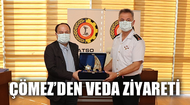 ÇÖMEZ’DEN VEDA ZİYARETİ