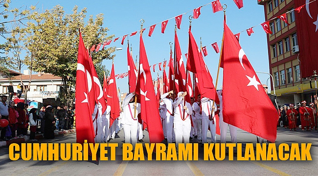CUMHURİYET BAYRAMI KUTLANACAK