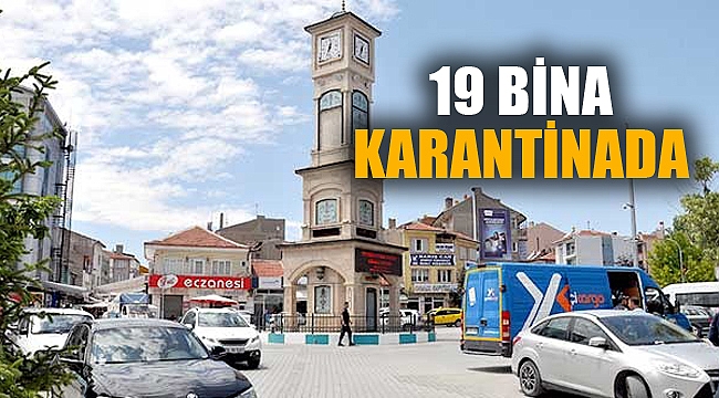 Emirdağ’da 19 bina için karantina kararı alındı 