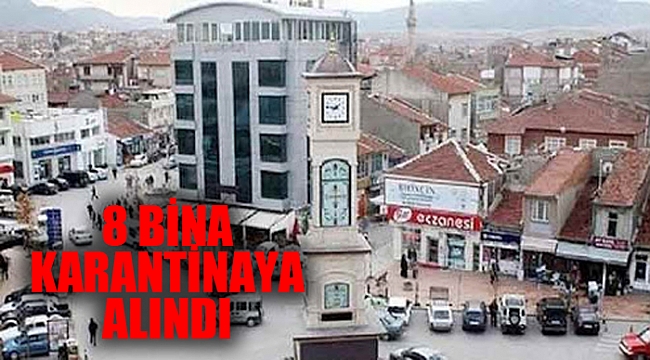 EMİRDAĞ’DA 8 BİNA KARANTİNAYA ALINDI
