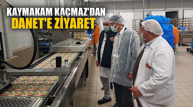 KAYMAKAM KAÇMAZ'DAN DANET'E ZİYARET