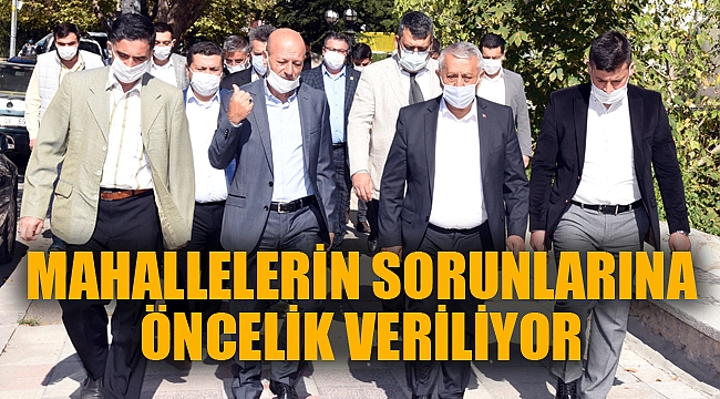 MAHALLELERİN SORUNLARINA ÖNCELİK VERİLİYOR