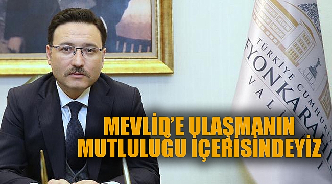 MEVLİD’E ULAŞMANIN MUTLULUĞU İÇERİSİNDEYİZ