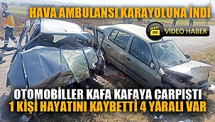 OTOMOBİLLER KAFA KAFAYA ÇARPIŞTI