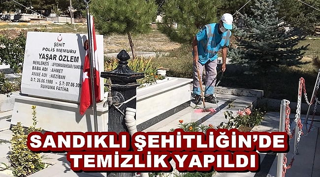 SANDIKLI ŞEHİTLİĞİN’DE TEMİZLİK YAPILDI