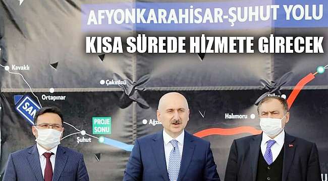 ŞUHUT YOLU EN KISA SÜREDE HİZMETE GİRECEK