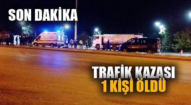 TRAFİK KAZASI: 1 ÖLÜ