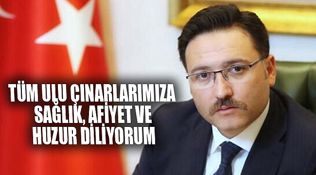 TÜM ULU ÇINARLARIMIZA SAĞLIK, AFİYET VE HUZUR DİLİYORUM