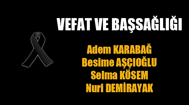 VEFAT VE BAŞSAĞLIĞI - 19.10.2020