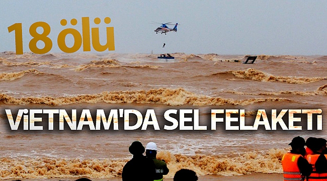 Vietnam'da sel felaketi: 18 ölü