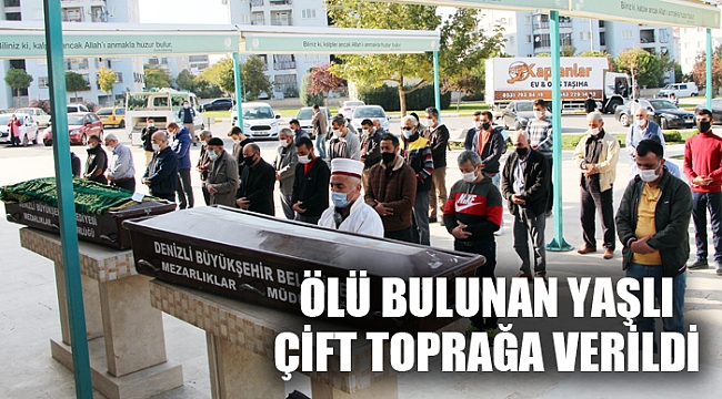 16 GÜN SONRA RÖGARDA ÖLÜ BULUNAN YAŞLI ÇİFT TOPRAĞA VERİLDİ