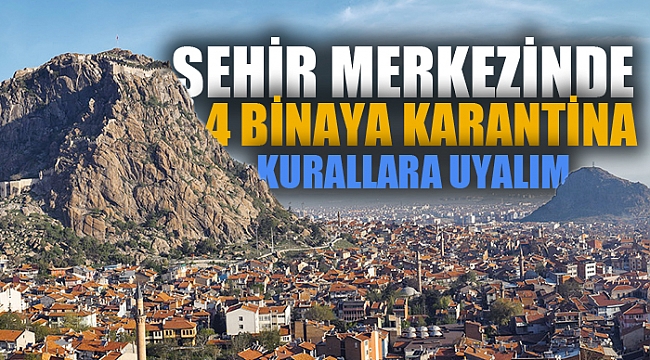 4 Bina karantinaya alındı