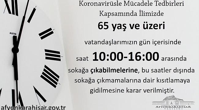 65 YAŞ ÜSTÜNE SOKAĞA ÇIKMA YASAĞI !!!