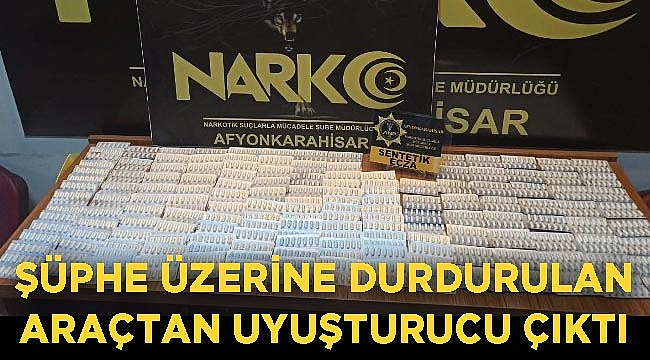 AFYON'DA ŞÜPHE ÜZERİNE DURDURULAN ARAÇTAN UYUŞTURUCU ÇIKTI