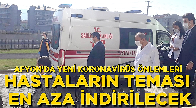 AFYON'DA YENİ KORONA ÖNLEMLERİ