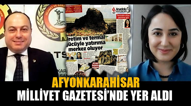 AFYONKARAHİSAR MİLLİYET GAZETESİ’NDE YER ALDI