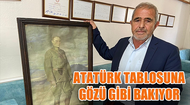AFYONLU MUHTAR BU TABLOYA GÖZÜ GİBİ BAKIYOR